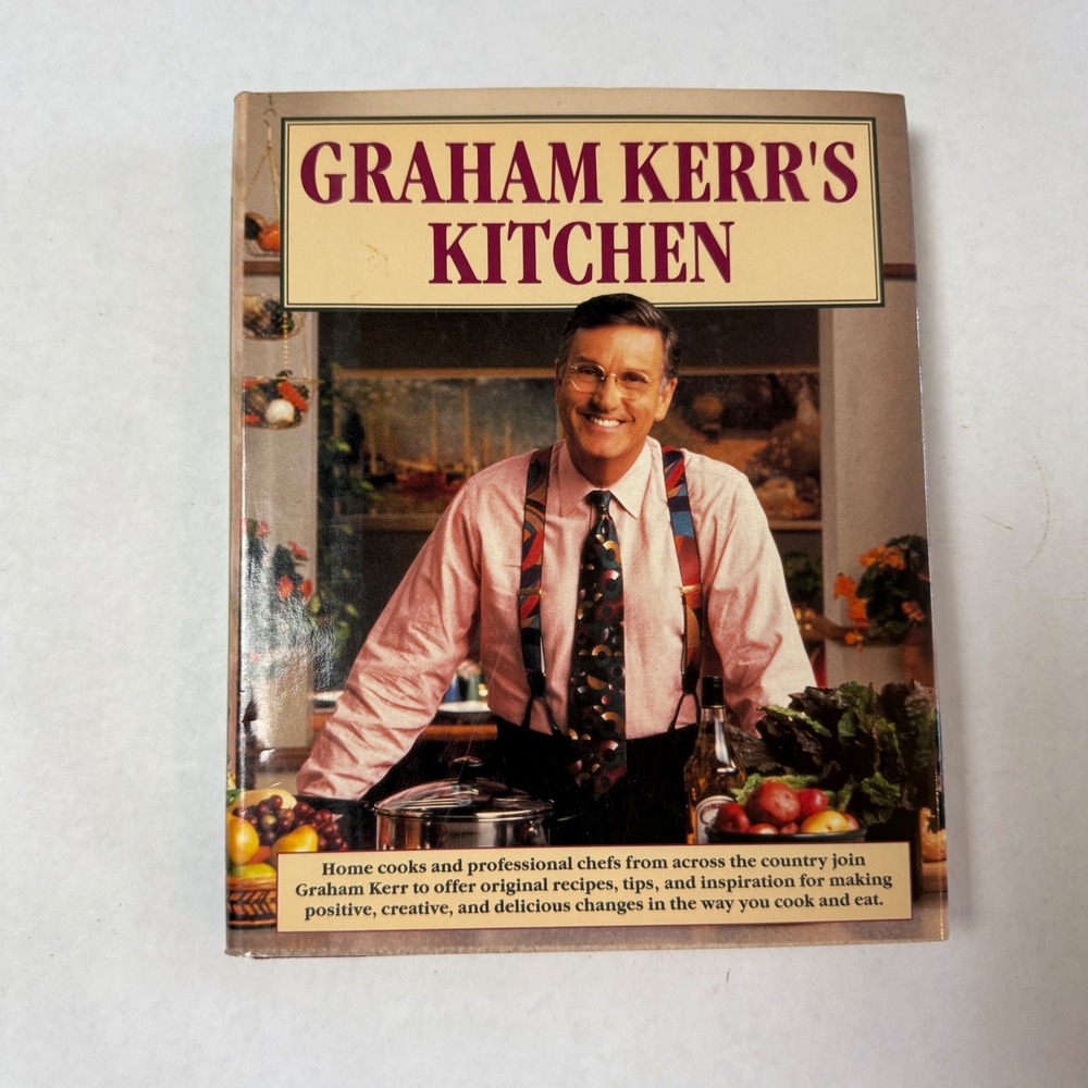 Graham‎ Kerr's Kitchen Cookbook 1994 Hardcover PBS Series Healthy Recipes